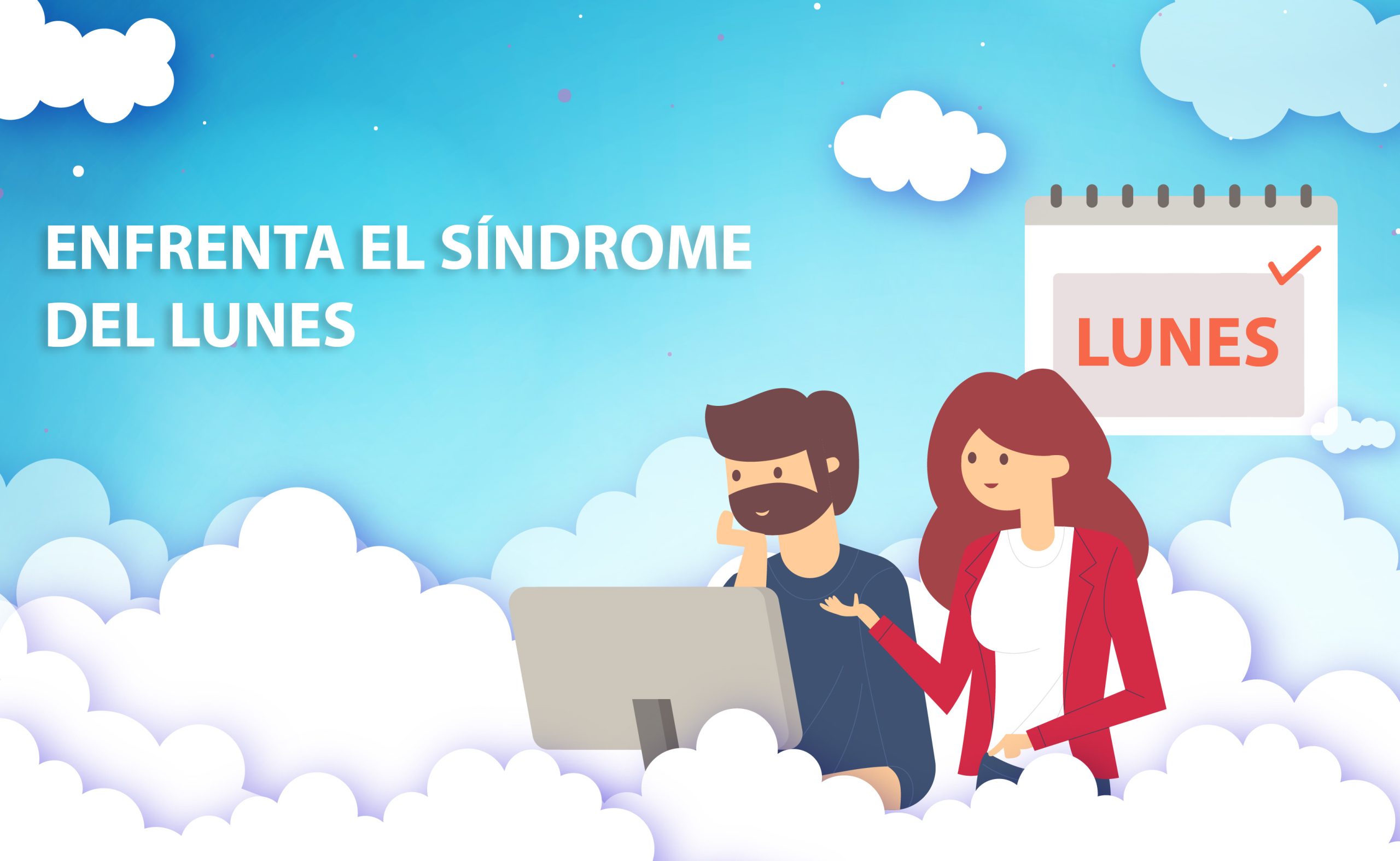 Enfrenta el “síndrome del lunes”